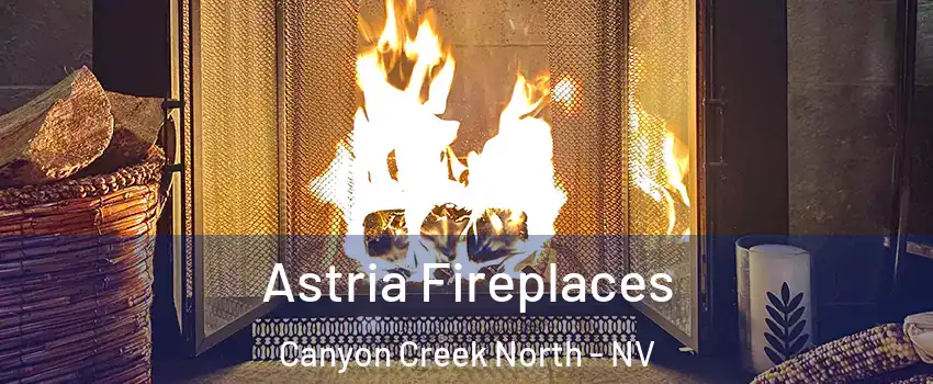 Astria Fireplaces Canyon Creek North - NV