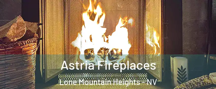 Astria Fireplaces Lone Mountain Heights - NV