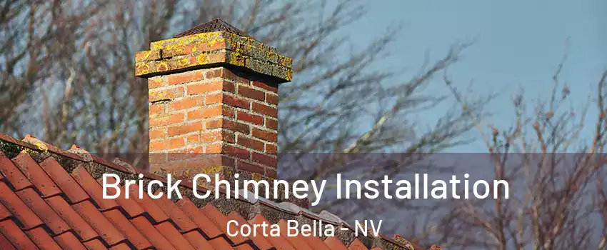 Brick Chimney Installation Corta Bella - NV