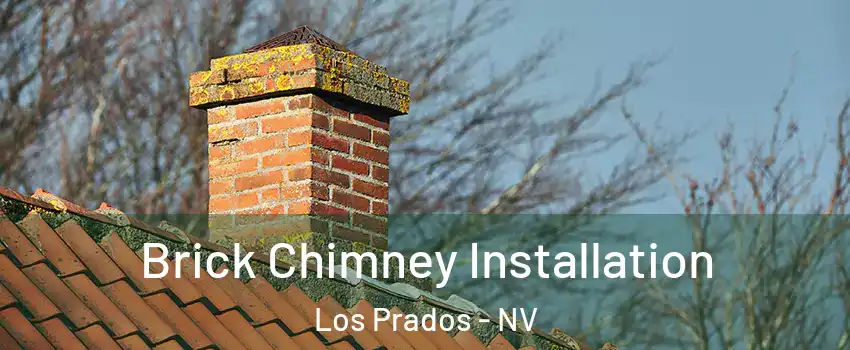 Brick Chimney Installation Los Prados - NV