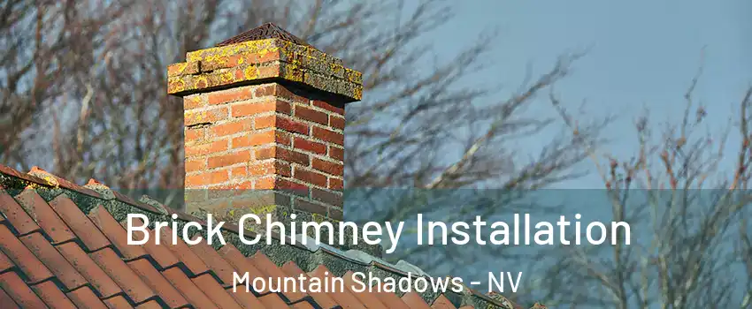 Brick Chimney Installation Mountain Shadows - NV