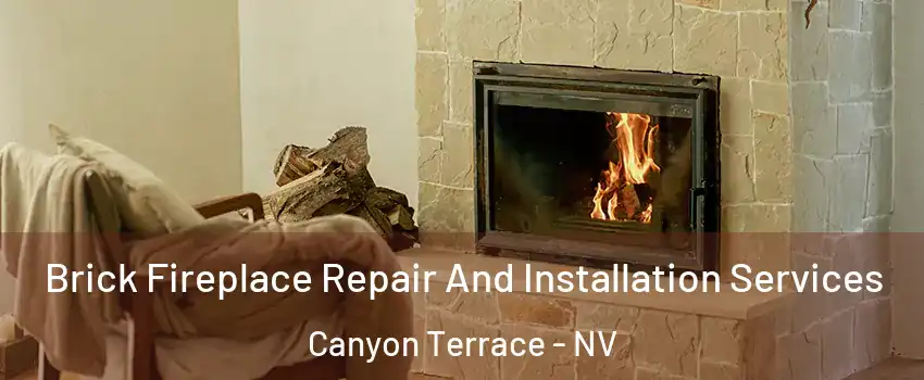 Brick Fireplace Repair And Installation Services Canyon Terrace - NV