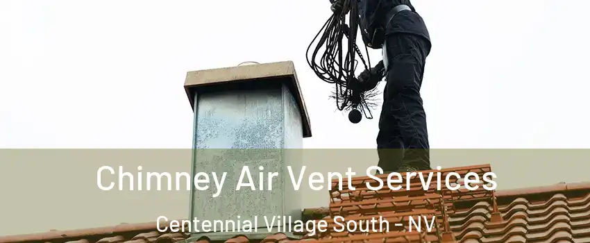 Chimney Air Vent Services Centennial Village South - NV