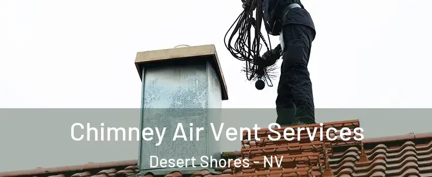 Chimney Air Vent Services Desert Shores - NV