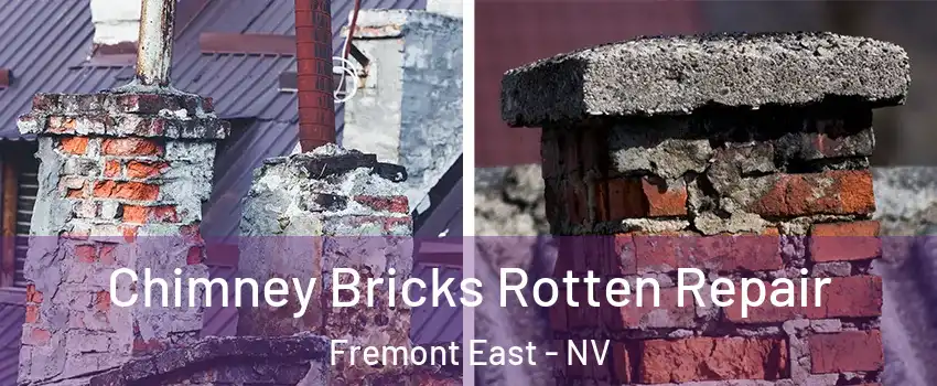 Chimney Bricks Rotten Repair Fremont East - NV