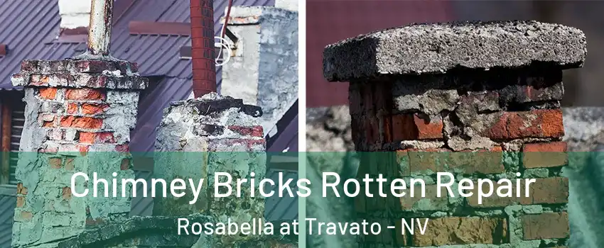 Chimney Bricks Rotten Repair Rosabella at Travato - NV