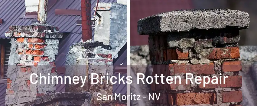 Chimney Bricks Rotten Repair San Moritz - NV