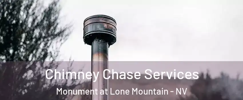 Chimney Chase Services Monument at Lone Mountain - NV