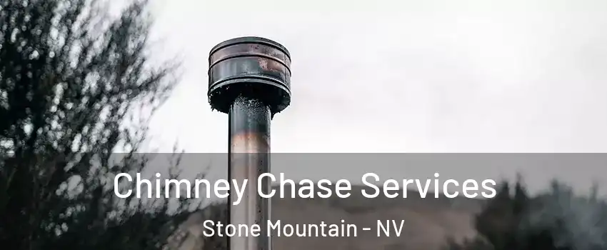 Chimney Chase Services Stone Mountain - NV