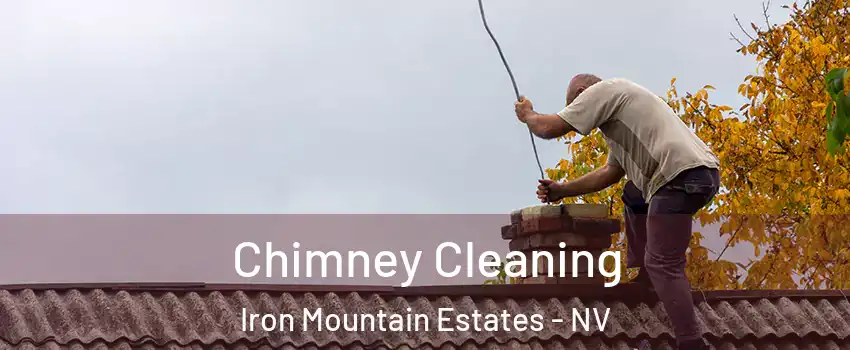 Chimney Cleaning Iron Mountain Estates - NV