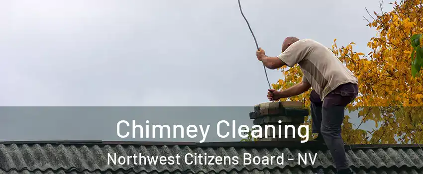 Chimney Cleaning Northwest Citizens Board - NV