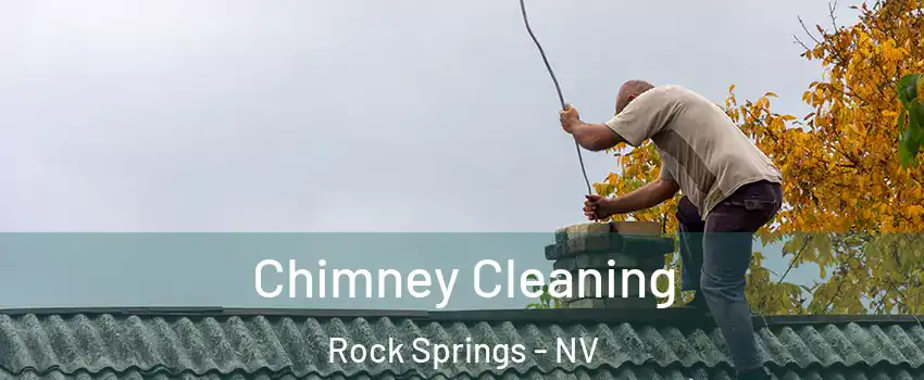 Chimney Cleaning Rock Springs - NV