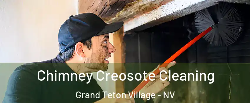 Chimney Creosote Cleaning Grand Teton Village - NV