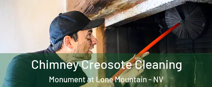 Chimney Creosote Cleaning Monument at Lone Mountain - NV