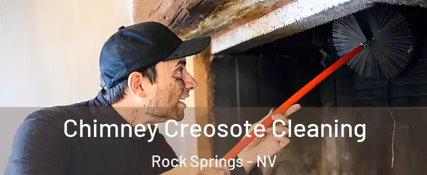 Chimney Creosote Cleaning Rock Springs - NV