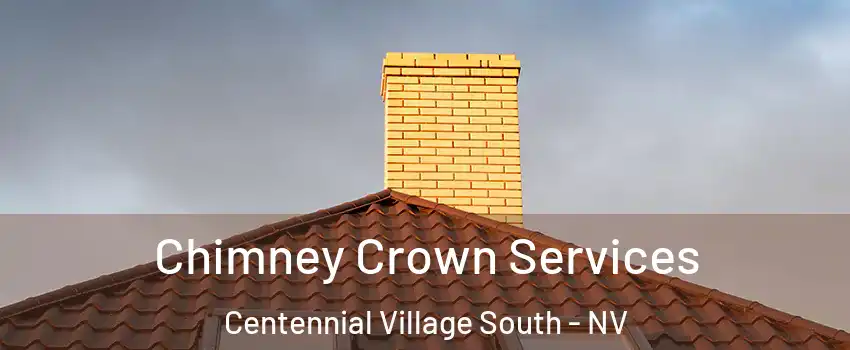 Chimney Crown Services Centennial Village South - NV