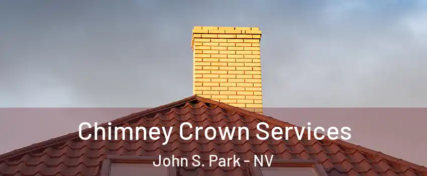 Chimney Crown Services John S. Park - NV