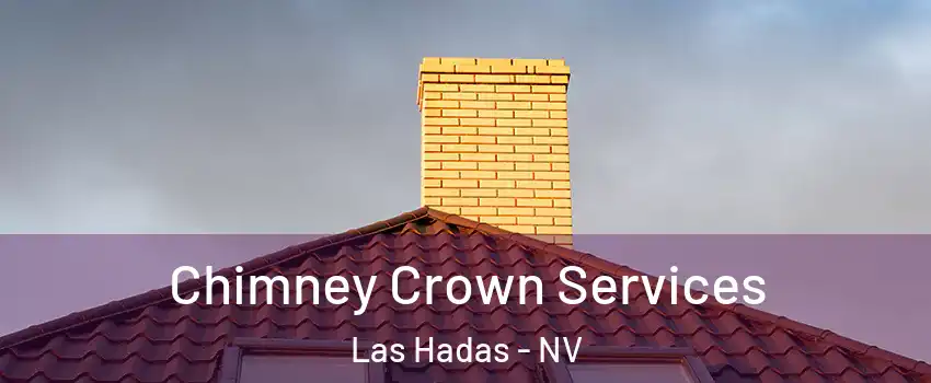 Chimney Crown Services Las Hadas - NV