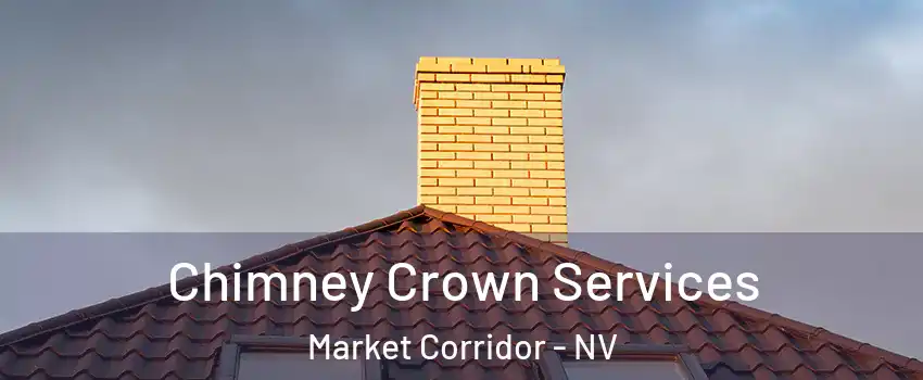 Chimney Crown Services Market Corridor - NV