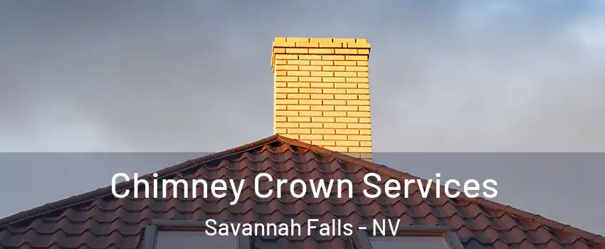 Chimney Crown Services Savannah Falls - NV