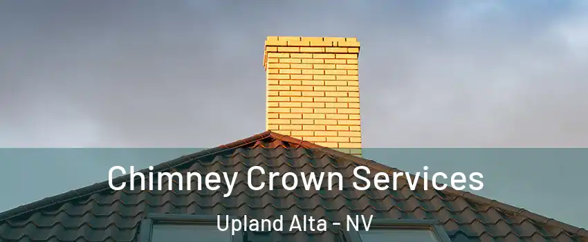 Chimney Crown Services Upland Alta - NV