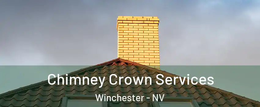 Chimney Crown Services Winchester - NV