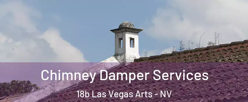 Chimney Damper Services 18b Las Vegas Arts - NV