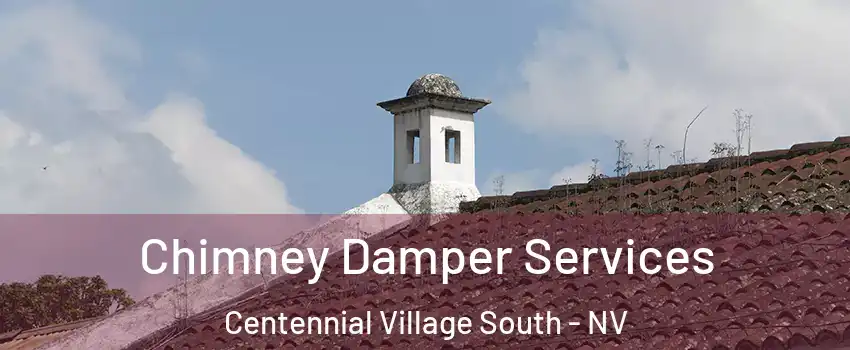 Chimney Damper Services Centennial Village South - NV