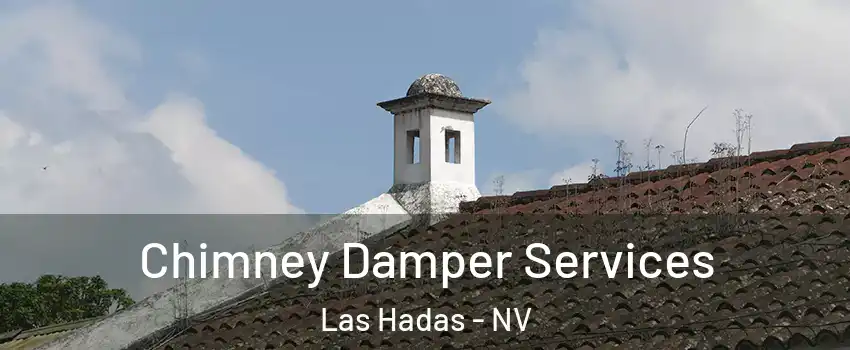 Chimney Damper Services Las Hadas - NV