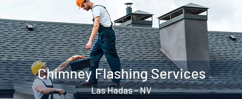 Chimney Flashing Services Las Hadas - NV