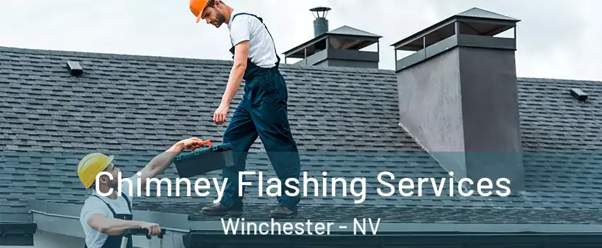 Chimney Flashing Services Winchester - NV