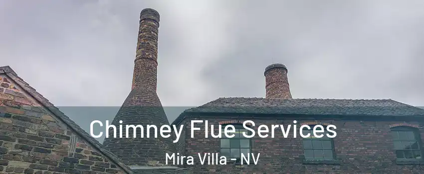 Chimney Flue Services Mira Villa - NV