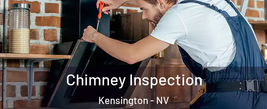 Chimney Inspection Kensington - NV