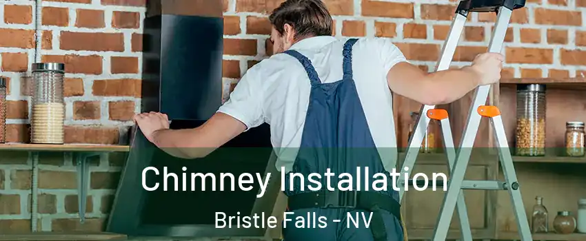 Chimney Installation Bristle Falls - NV