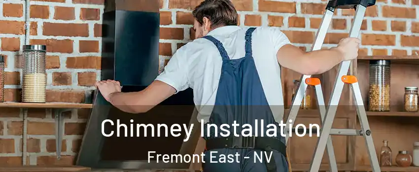 Chimney Installation Fremont East - NV