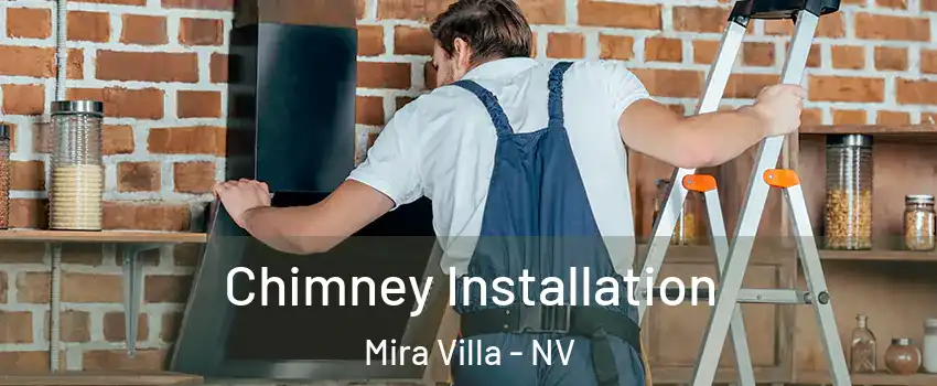 Chimney Installation Mira Villa - NV