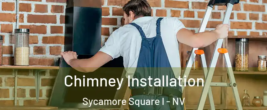 Chimney Installation Sycamore Square I - NV