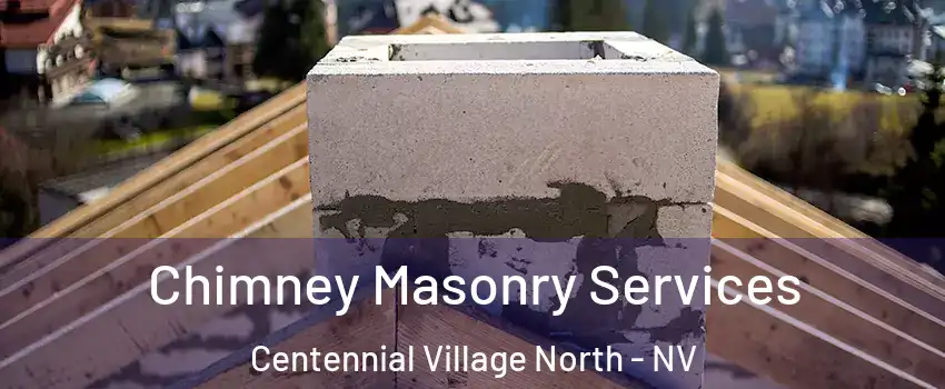 Chimney Masonry Services Centennial Village North - NV