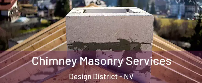 Chimney Masonry Services Design District - NV