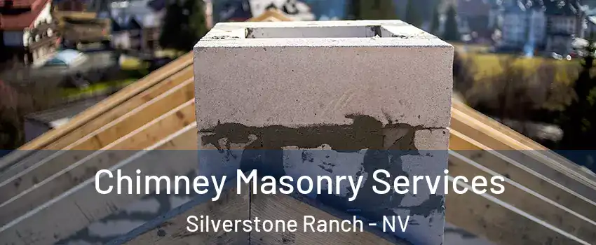 Chimney Masonry Services Silverstone Ranch - NV