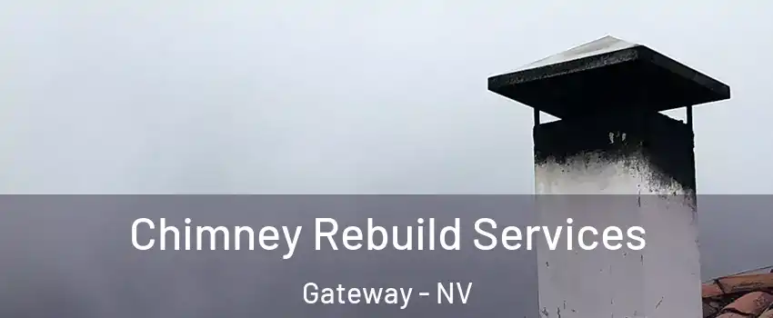 Chimney Rebuild Services Gateway - NV