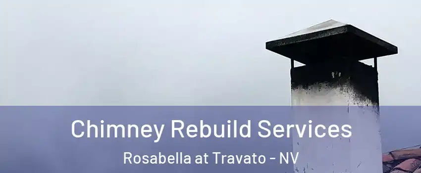 Chimney Rebuild Services Rosabella at Travato - NV