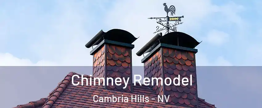 Chimney Remodel Cambria Hills - NV