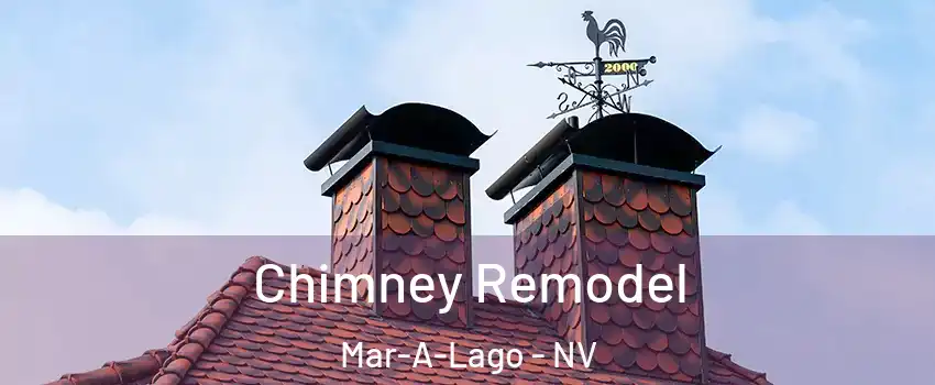 Chimney Remodel Mar-A-Lago - NV