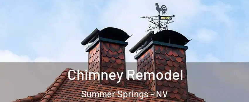 Chimney Remodel Summer Springs - NV