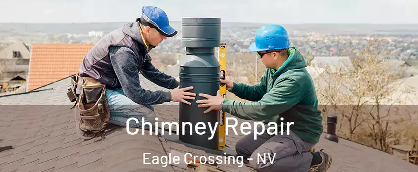 Chimney Repair Eagle Crossing - NV