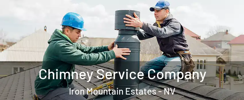 Chimney Service Company Iron Mountain Estates - NV