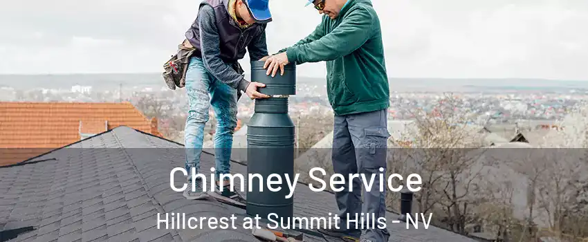 Chimney Service Hillcrest at Summit Hills - NV