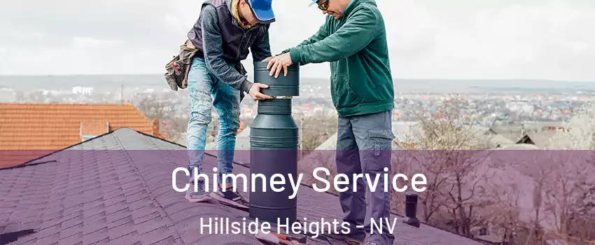 Chimney Service Hillside Heights - NV