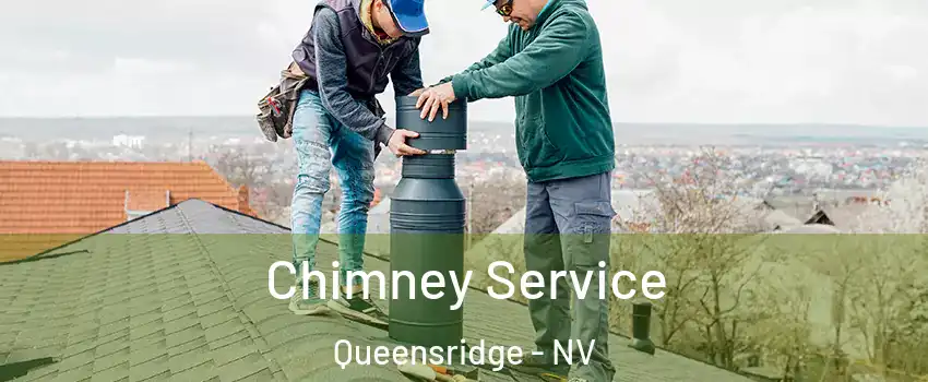 Chimney Service Queensridge - NV